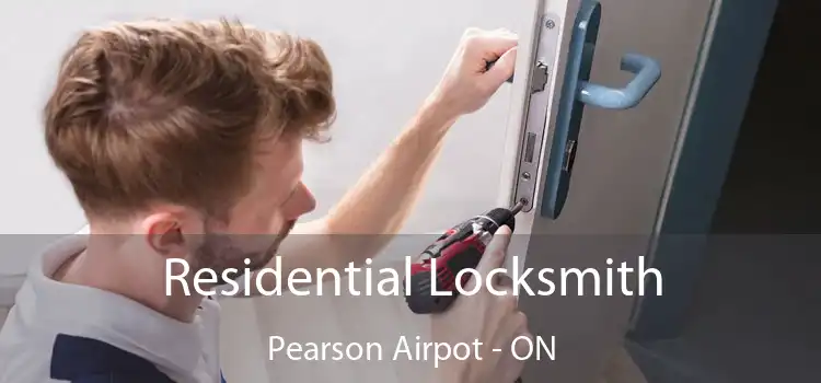  Residential Locksmith Pearson Airpot - ON