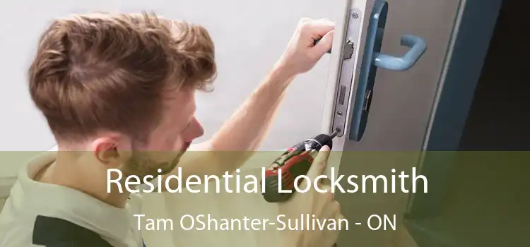  Residential Locksmith Tam OShanter-Sullivan - ON