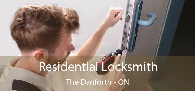  Residential Locksmith The Danforth - ON