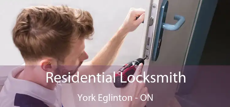 Residential Locksmith York Eglinton - ON