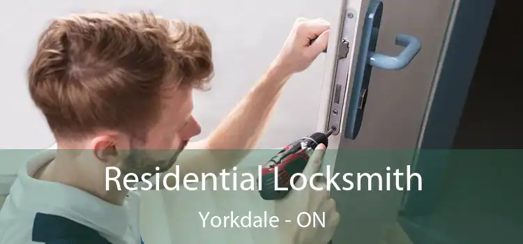  Residential Locksmith Yorkdale - ON